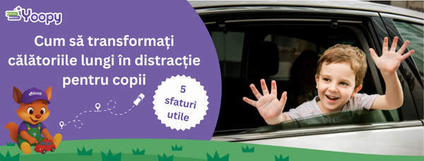 Cum să transformați călătoriile lungi în distracție pentru copii – 5 sfaturi utile
