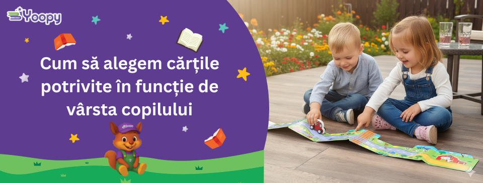 Cum să alegem cărțile potrivite în funcție de vârsta copilului